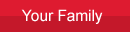 Your Family